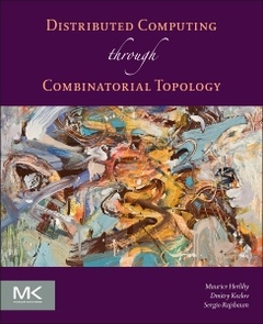 Cover of the book Distributed Computing Through Combinatorial Topology