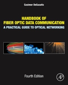 Couverture de l’ouvrage Handbook of Fiber Optic Data Communication