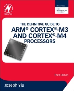 Couverture de l’ouvrage The Definitive Guide to ARM® Cortex®-M3 and Cortex®-M4 Processors