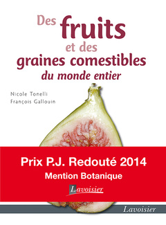 Cover of the book Des fruits et des graines comestibles du monde entier