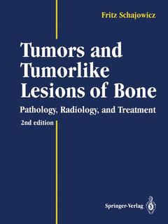 Couverture de l’ouvrage Tumors and Tumorlike Lesions of Bone