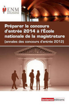 Cover of the book les annales des concours d'entrée 2014 à l'ecole nationale de la magistrature