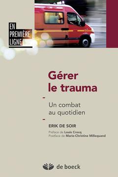 Cover of the book Gérer le trauma