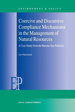 Couverture de l’ouvrage Coercive and Discursive Compliance Mechanisms in the Management of Natural Resources