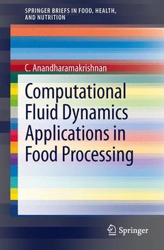 Couverture de l’ouvrage Computational Fluid Dynamics Applications in Food Processing