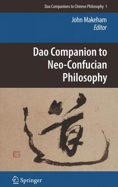 Couverture de l’ouvrage Dao Companion to Neo-Confucian Philosophy