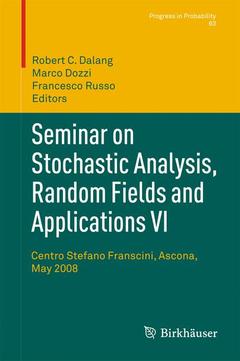 Couverture de l’ouvrage Seminar on Stochastic Analysis, Random Fields and Applications VI