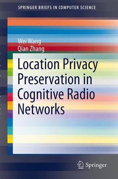 Couverture de l’ouvrage Location Privacy Preservation in Cognitive Radio Networks