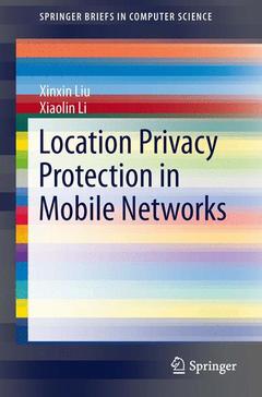Couverture de l’ouvrage Location Privacy Protection in Mobile Networks