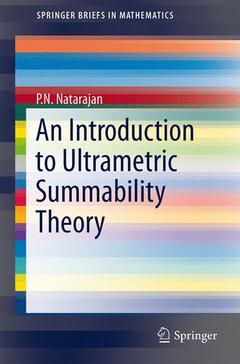 Couverture de l’ouvrage An Introduction to Ultrametric Summability Theory