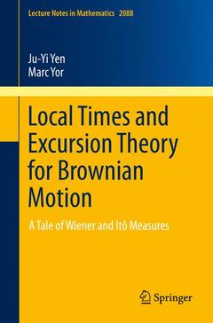 Couverture de l’ouvrage Local Times and Excursion Theory for Brownian Motion