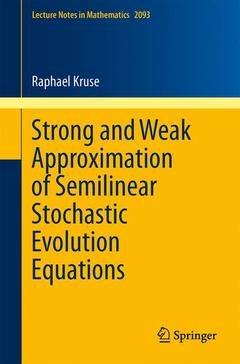 Couverture de l’ouvrage Strong and Weak Approximation of Semilinear Stochastic Evolution Equations