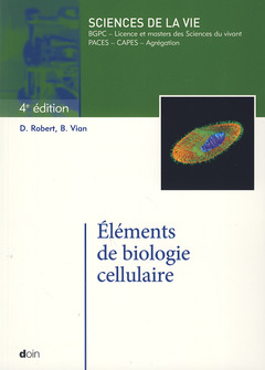 Couverture de l’ouvrage Eléments de biologie cellulaire - 4e édition