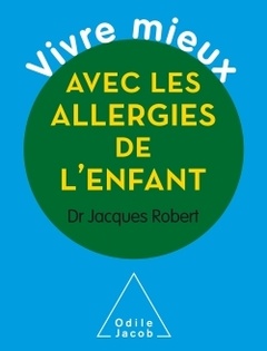 Couverture de l’ouvrage Vivre mieux avec les allergies de l'enfant