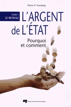Couverture de l’ouvrage ARGENT DE L'ETAT POURQUOI ET COMMENT T1