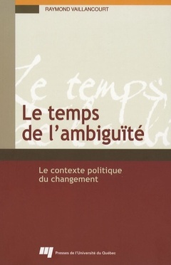 Couverture de l’ouvrage TEMPS DE L'AMBIGUITE. LE CONTEXTE POLITIQUE DU CHANGEMENT