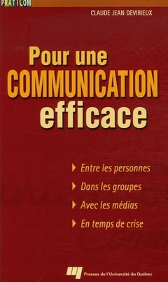 Cover of the book POUR UNE COMMUNICATION EFFICACE. ENTRE LES PERSONNES, DANS