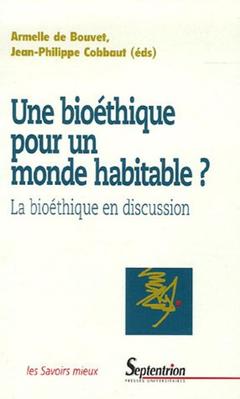 Cover of the book Une bioéthique pour un monde habitable ?