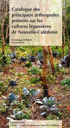 Couverture de l’ouvrage Catalogue des principaux arthropodes présents sur les cultures légumières de Nouvelle-Calédonie