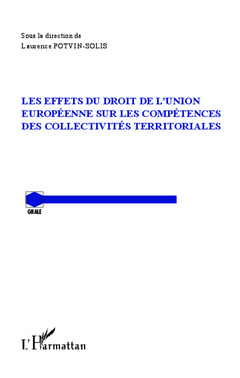 Cover of the book Les effets du droit de l'Union Européenne sur les compétences des collectivités territoriales