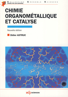 Couverture de l’ouvrage Chimie organométallique et catalyse avec exercices corrigés