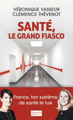 Cover of the book Santé, le grand fiasco