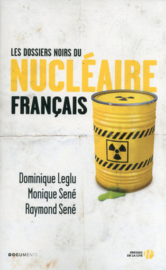 Couverture de l’ouvrage Les dossiers noirs du nucléaire français