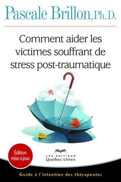 Couverture de l’ouvrage Comment aider les victimes souffrant de stress post-traumatique