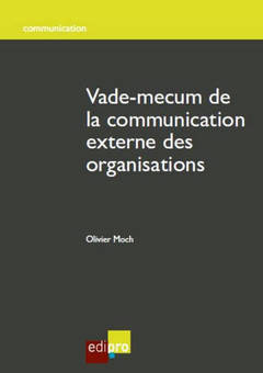 Couverture de l’ouvrage VADE-MECUM DE LA COMMUNICATION EXTERNE DES ORGANISATIONS