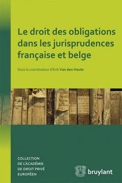 Couverture de l’ouvrage Le droit des obligations dans les jurisprudences française et belge