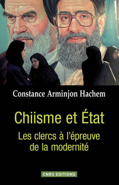 Cover of the book Chiisme et État. Les Clercs à l'épreuve de la modernité