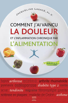 Cover of the book Comment j'ai vaincu la douleur et l'inflammation chronique par l'alimentation