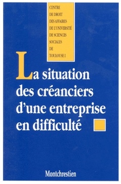 Cover of the book LA SITUATION DES CREANCIERS D UNE ENTREPRISE EN DIFFICULTE