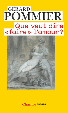 Cover of the book Que veut dire faire l'amour ?