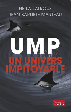 Couverture de l’ouvrage UMP, un univers impitoyable