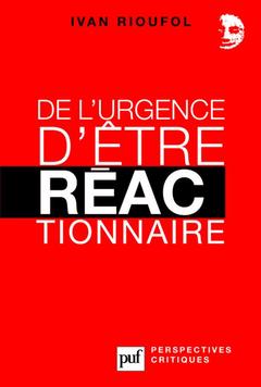 Cover of the book De l'urgence d'être réactionnaire