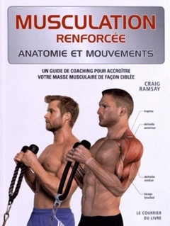 Couverture de l’ouvrage Musculation, anatomie et mouvements, un guide de coaching pour accroître votre masse musculaire de