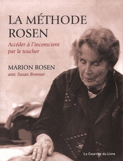 Couverture de l’ouvrage La méthode Rosen, accéder à l'inconscient par le toucher