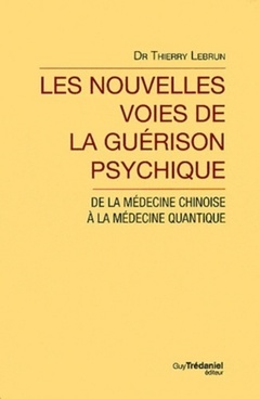 Cover of the book Les nouvelles voies de la guérison psychique
