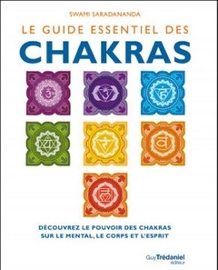 Couverture de l’ouvrage Le guide essentiel des chakras - Découvrez le pouvoir des chakras sur le mental, le corps et esprit