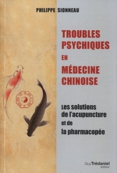 Couverture de l’ouvrage Troubles psychiques en médecine chinoise