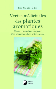 Couverture de l’ouvrage Vertus médicinales des plantes aromatiques