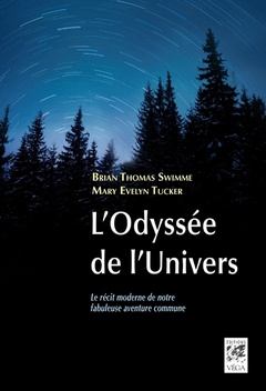 Couverture de l’ouvrage L'Odyssée de l'Univers - Le récit moderne de notre fabuleuse aventure commune