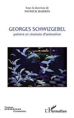 Couverture de l’ouvrage Georges Schwizgebel