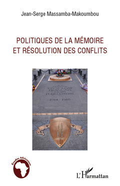 Couverture de l’ouvrage Politiques de la mémoire et résolution des conflits