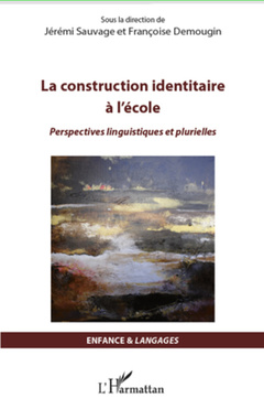 Cover of the book La construction identitaire à l'école