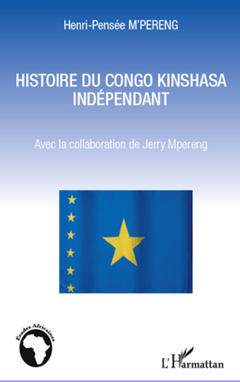 Couverture de l’ouvrage Histoire du Congo Kinshssa indépendant