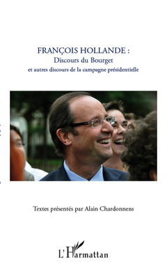 Couverture de l’ouvrage François Hollande : discours du Bourget et autres discours de la campagne présidentielle