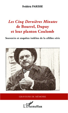 Couverture de l’ouvrage Les Cinq Dernières Minutes de Bourrel, Dupuy et leur planton Coulomb