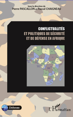 Couverture de l’ouvrage Conflictualités et politiques de sécurité et de défense en Afrique
